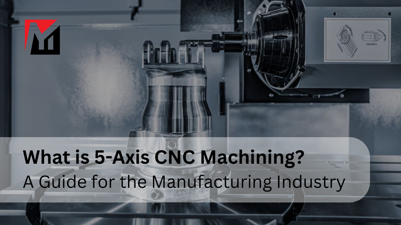 Was ist 5-Achsen-CNC-Bearbeitung?