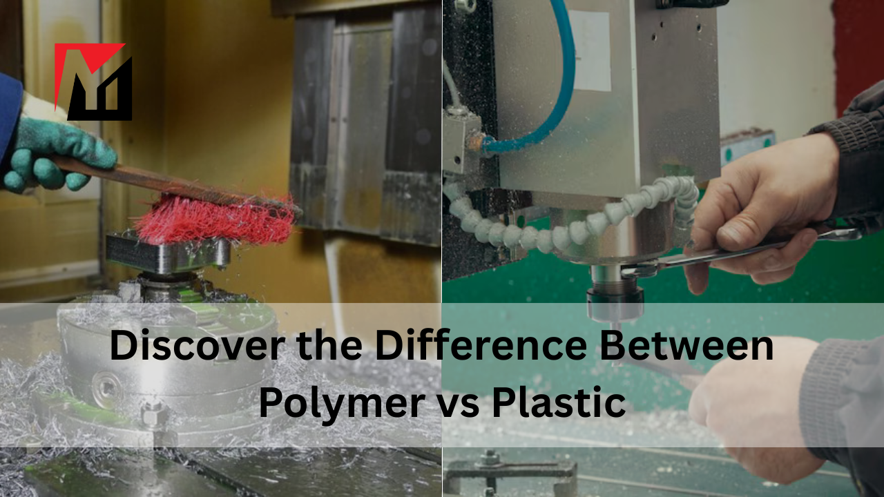 Discover the Difference Between Polymer vs Plastic: Which is Better?