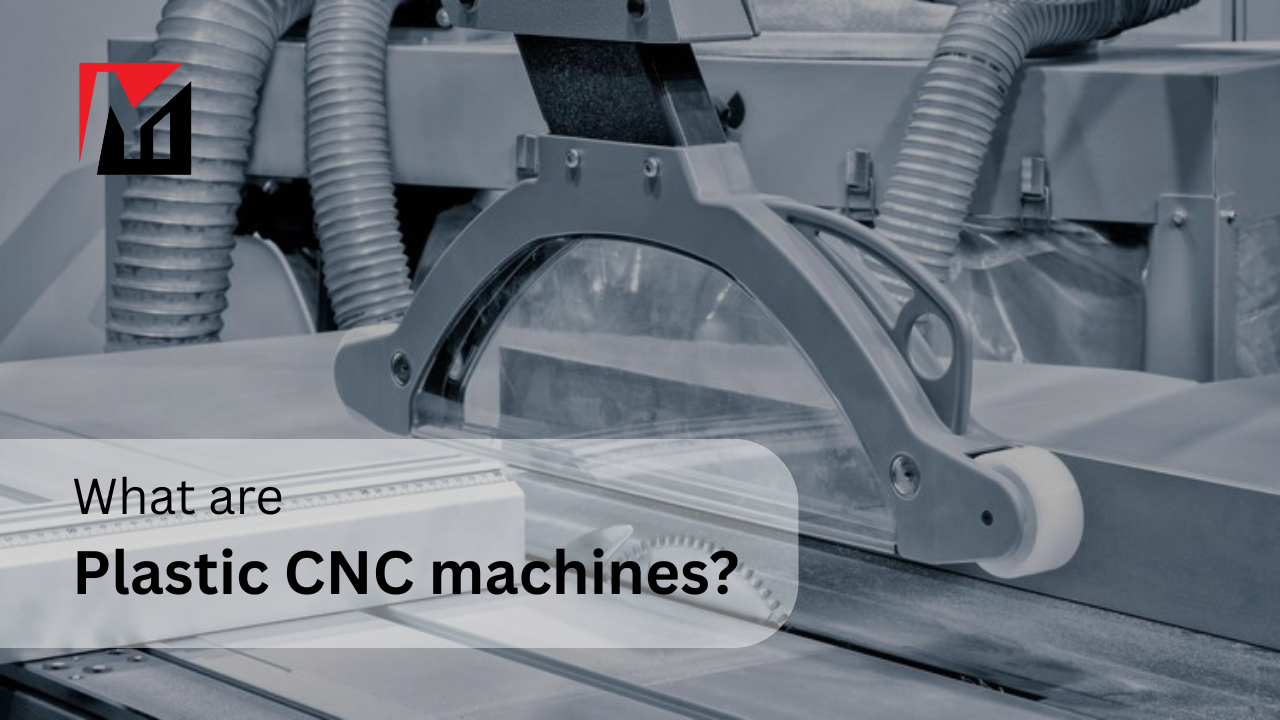 What are plastic CNC machines?