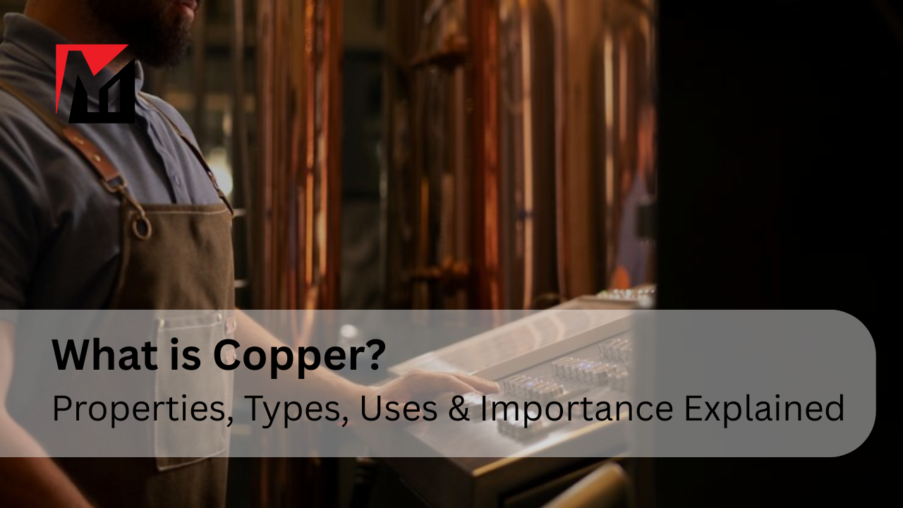 What is Copper_ Properties, Types, Uses & Importance Explained